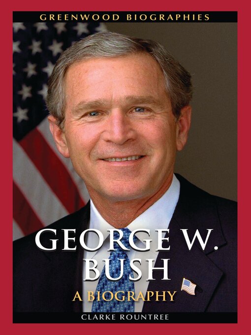 Title details for George W. Bush by Clarke Rountree - Wait list